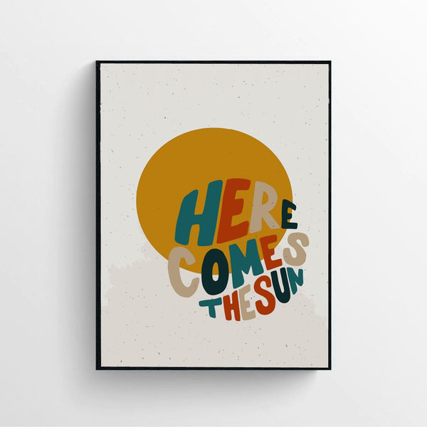 Here Comes The Sun Poster