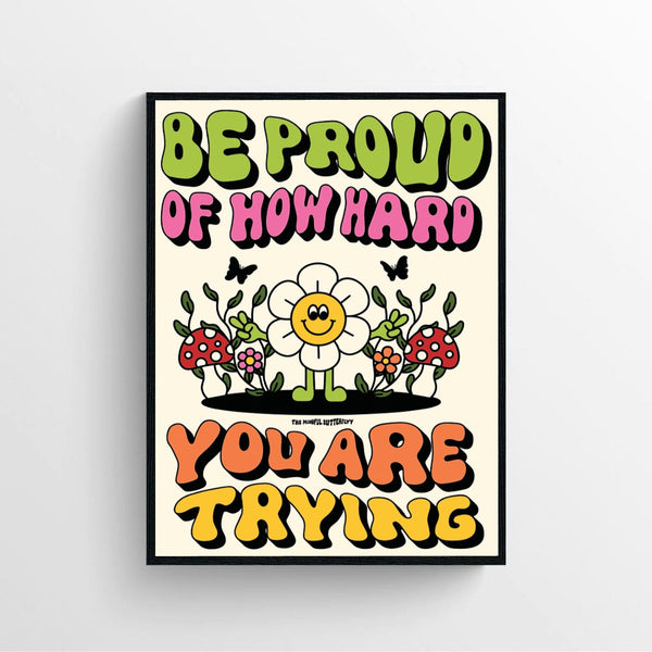 Be proud Print Poster