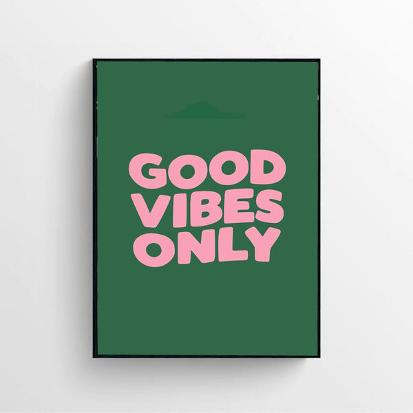 Good Vibes Only poster